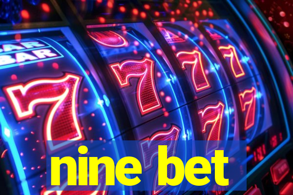 nine bet
